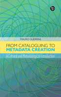 From Cataloguing to Metadata Creation