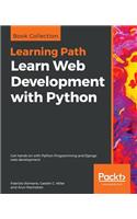 Learn Web Development with Python: Get hands-on with Python Programming and Django web development