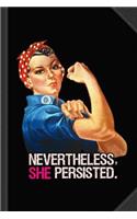 Nevertheless She Persisted Journal Notebook: Blank Lined Ruled for Writing 6x9 120 Pages
