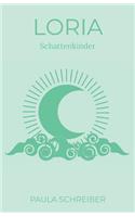 Loria: Schattenkinder(1 Loria)