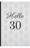 Hello 30: A Beautiful 30th Birthday Gift and Keepsake to Write Down Special Moments