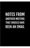 Notes from Another Meeting That Should Have Been an Email