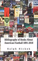 Bibliography of Books about American Football 1891-2018