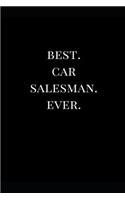 Best. Car Salesman. Ever.: Gift Lined Notebook Journal