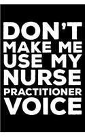 Don't Make Me Use My Nurse Practitioner Voice