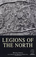 Legions of the North: With visitor information (Trade Editions)