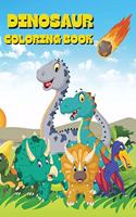 Dinosaur coloring book: Dinosaur Coloring Book for Toddlers and Kids: Perfect Gift for Boys & Girls, Ages 2-4 & 4-8 years old, Cute Dinosaurs, T-Rex & Many Others Ready To 