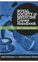 Royal Society of Medicine Career Handbook: ST3 - Senior Doctor