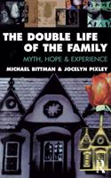 The Double Life of the Family: Myth, Hope and Experience