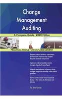 Change Management Auditing A Complete Guide - 2020 Edition