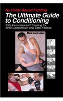 No Holds Barred Fighting: The Ultimate Guide to Conditioning