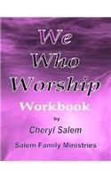We Who Worship Workbook
