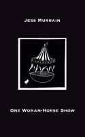 One Woman-Horse Show