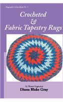 Crocheted and Fabric Tapestry Rugs