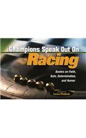 Champions Speak Out on Racing