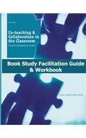Co-Teaching and Collaboration in the Classroom Book Study Facilitation Guide and