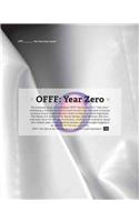 OFFF, Year Zero