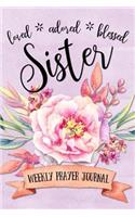 Loved Adored Blessed Sister Weekly Prayer Journal