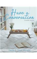 Have A Conversation