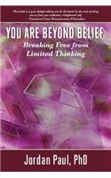 You Are Beyond Belief