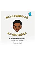 MJ's Lemonade Adventures: My Litle Mogul Chronicles (Book 1)