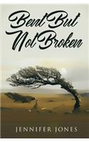 Bent But Not Broken