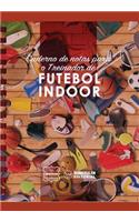 Caderno de notas para o Treinador de Futebol Indoor