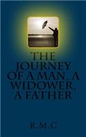 The journey of a man, a widower, a father