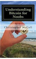 Understanding Bitcoin for Noobs