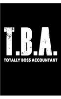 T.B.A. Totally Boss Accountant