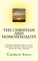 Christian and Homosexuality: Understanding One of the Greatest Moral Challenges Faced by the Church