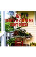 Hey, There's a Zoo on My Front Porch!