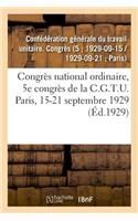 Congrès National Ordinaire, 5e Congrès de la C.G.T.U. Paris, 15-21 Septembre 1929