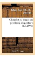 Chocolat Ou Cacao, Un Problème Alimentaire