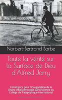 Toute la vérité sur la Surface de Dieu d'Alfred Jarry