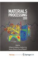 Materials Processing Fundamentals 2019