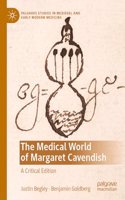 Medical World of Margaret Cavendish