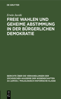 Freie Wahlen Und Geheime Abstimmung in Der Bürgerlichen Demokratie