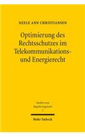 Optimierung des Rechtsschutzes im Telekommunikations- und Energierecht: Vereinheitlichung oder systemimmanente Reform(5 Studien zum Regulierungsrecht)