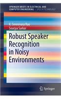 Robust Speaker Recognition in Noisy Environments