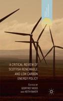 Critical Review of Scottish Renewable and Low Carbon Energy Policy