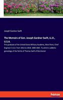 Memoirs of Gen. Joseph Gardner Swift, LL.D., U.S.A.