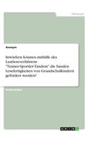 Inwiefern können mithilfe des Lautleseverfahrens "Trainer-Sportler-Tandem" die basalen Lesefertigkeiten von Grundschulkindern gefördert werden?