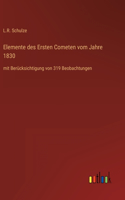 Elemente des Ersten Cometen vom Jahre 1830