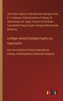 Règne Animal Distribué d'Après son Organisation