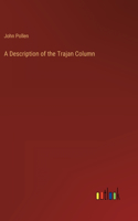 A Description of the Trajan Column