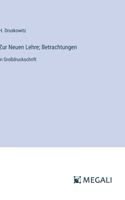 Zur Neuen Lehre; Betrachtungen