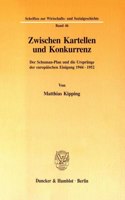 Zwischen Kartellen Und Konkurrenz