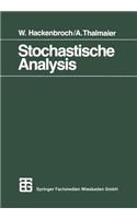 Stochastische Analysis: Eine Einführung in Die Theorie Der Stetigen Semimartingale