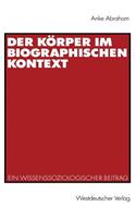 Der Körper Im Biographischen Kontext